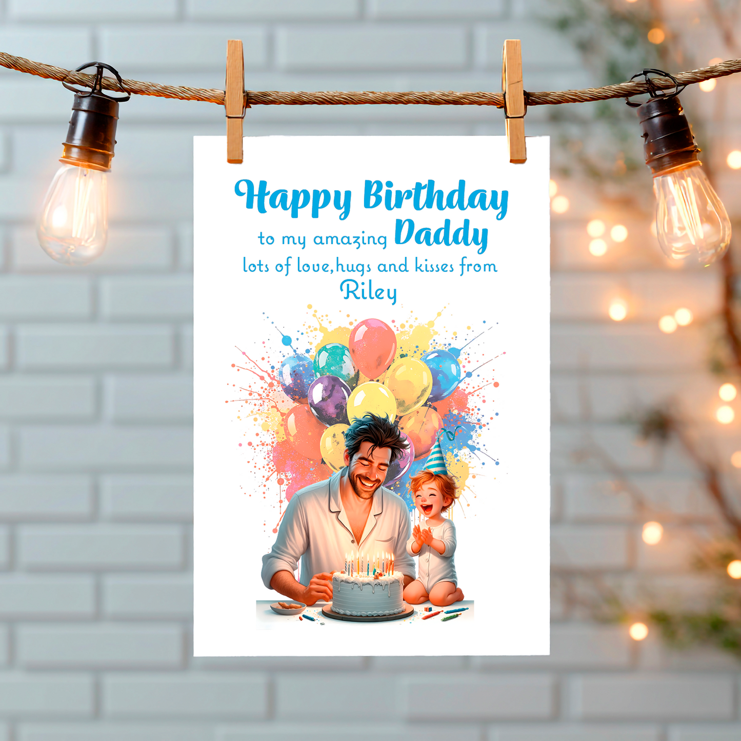 A Birthday card with an illustration of a young Boy  and his dad with a birthday cake and Balloons   and a personalised message that can be personalised for Dad,Daddy,Step Daddy or Step Dad. Hanging from a string of lights on a white wall background