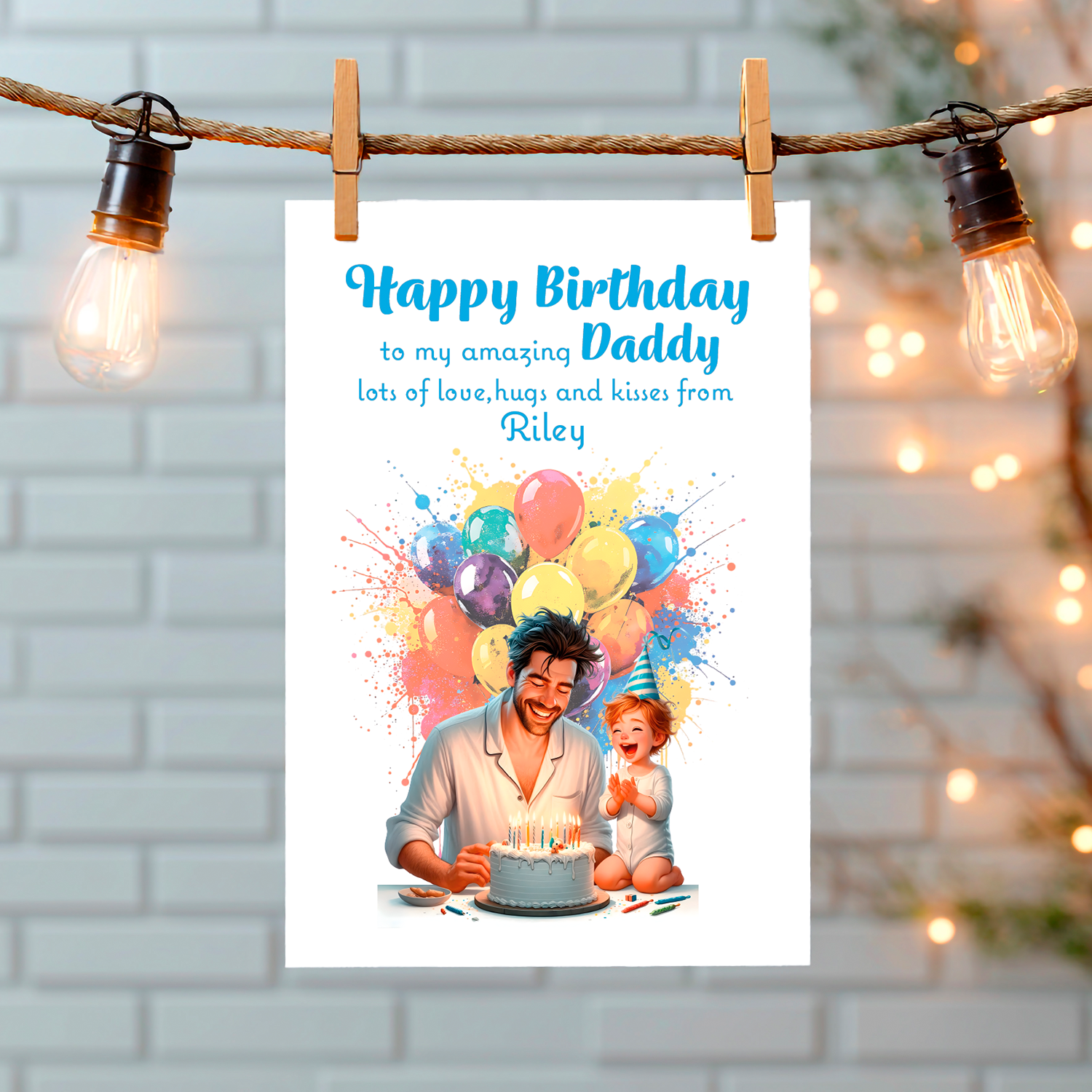 A Birthday card with an illustration of a young Boy  and his dad with a birthday cake and Balloons   and a personalised message that can be personalised for Dad,Daddy,Step Daddy or Step Dad. Hanging from a string of lights on a white wall background
