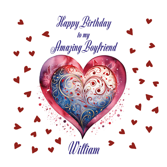 Heart-shaped design with swirling patterns and 'Happy Birthday to my Amazing Boyfriend William' text on a white background. Can be personalised for the special male in your life.