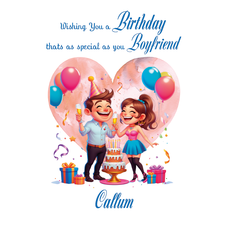 Birthday card with cartoon couple, balloons, and cake, wishing 'Wishing You a Birthday that's as special as you, Boyfriend'. Can be personalised for the special male in your life.