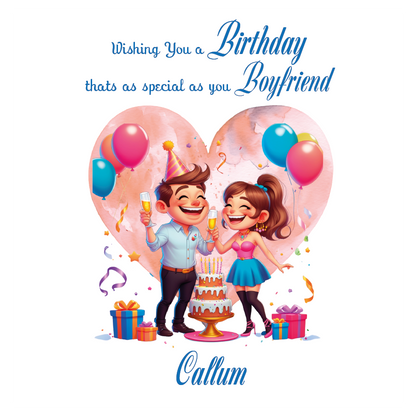 Birthday card with cartoon couple, balloons, and cake, wishing 'Wishing You a Birthday that's as special as you, Boyfriend'. Can be personalised for the special male in your life.