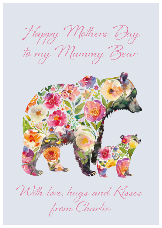 Floral-patterned bear and cub with 'Happy Mother's Day to my Mummy Bear' text on a light blue background. Can be personalised for Mum, Mummy, Step Mum,Step Mummy, Grandma or Nanna and child/childrens names added