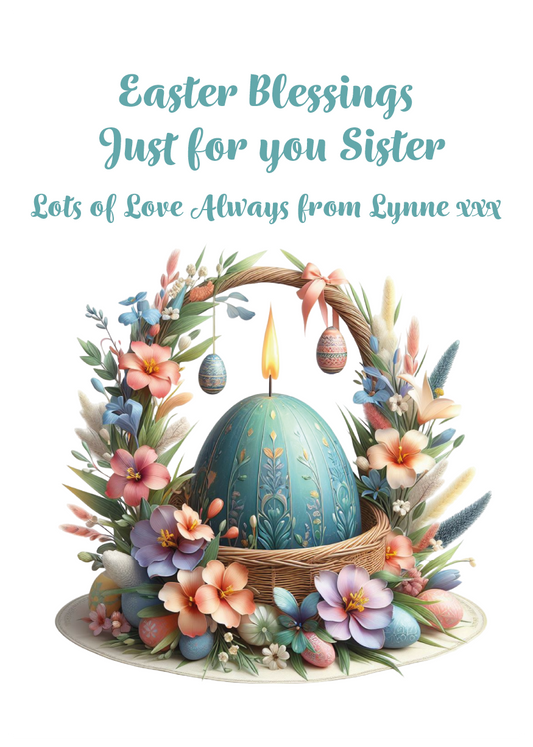 Easter card with decorative egg, flowers, and text 'Easter Blessings Just for you Sister Lots of Love Always from Lynne' on a white background. Can be personalised for name and relation