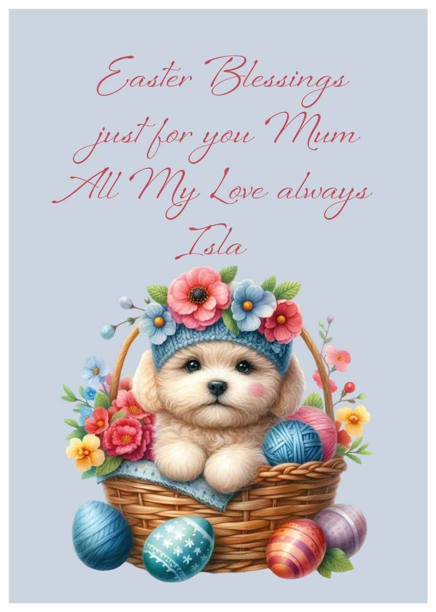 Easter card with a cute puppy in a basket surrounded by flowers and eggs on a light blue background. Can be personalised for name and relation.