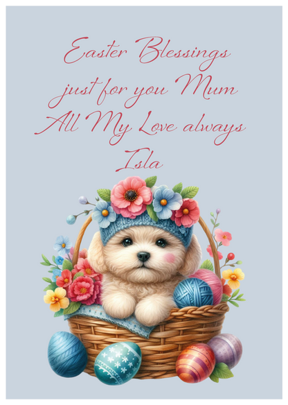 Easter card with a cute puppy in a basket surrounded by flowers and eggs on a light blue background. Can be personalised for name and relation.