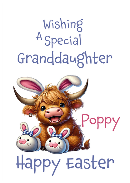 Cartoon highland cow with bunny ears and bunny slippers, wishing a special granddaughter on Easter. Can be personalised for name and relation.