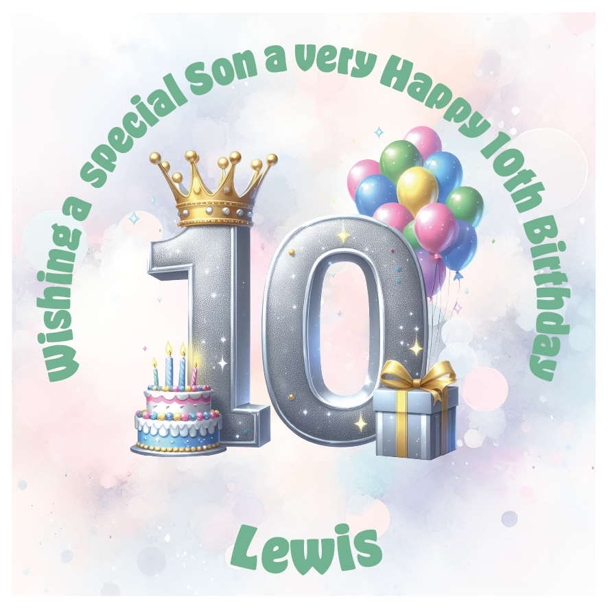 Happy 10th birthday card with number '10', crown, balloons, cake, and gift on a light background. Personalised with name age and relation.